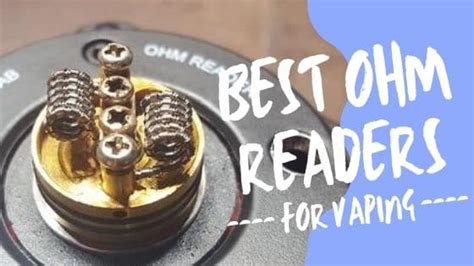 The Best Ohm Readers For Vaping 